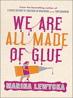 cover image of We Are All Made of Glue